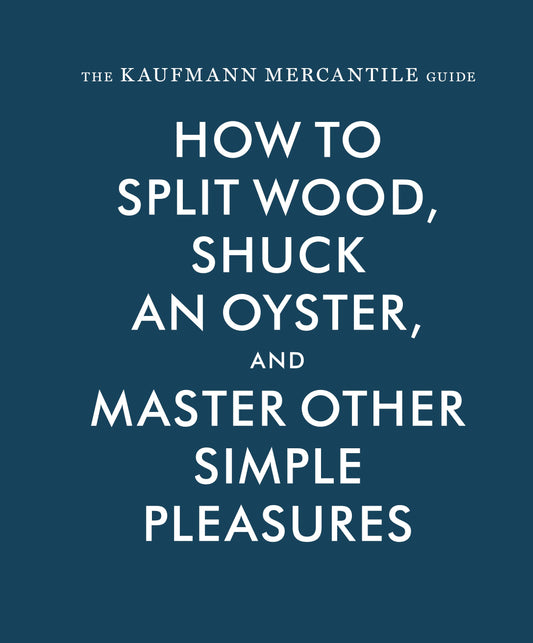 Kaufmann Mercantile Guide by Chronicle Books